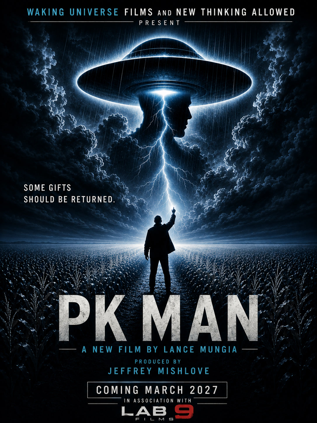 PK MAN poster. Waking Universe Films and New Thinking Allowed present PK MAN, a new film by Lance Mungia, produced by Jeffrey Mishlove. Coming March 2027, in association with Lab 9 Films.